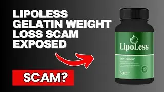Обзор LipoLess - Разоблачение мошенничества с желатиновыми средствами для похудения