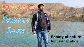 PANIKOT LAKE || Mini Laddakh || Faridabad || Best place ||  Delhi to haryana vlog ||