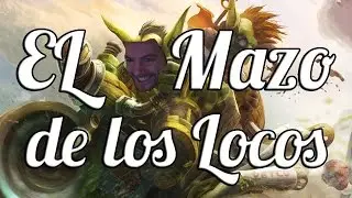 Hearthstone - El Mazo Loco | GvG | Just for Fun