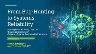 From Bug Hunting to Systems Reliability - Software Engineering