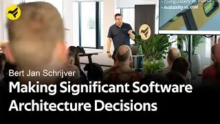 Making significant software architecture decisions - Bert Jan Schrijver @ NLKUG Meetup
