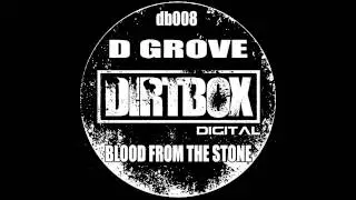 D Grove - Blood From The Stone (Original Mix) [Dirtbox Digital]