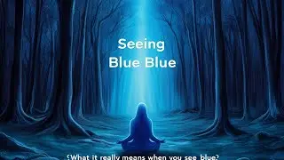 Seeing Blue Spiritual Meaning 🌊 | What It Really Means When You See Blue