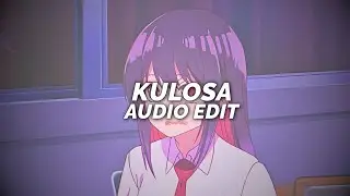 Kulosa (best part! / tiktok vers.) oxalade [edit audio]
