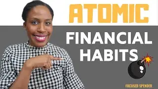 How to Build Successful Financial Habits | Atomic Habits Mini Book Review