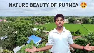 Nature Beauty Of Purnea 😍 || Our Village || Daily Vlog ||