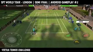 Virtua Tennis Challenge | SPT WORLD TOUR - LONDON | SEMI FINAL | Android Gameplay #2