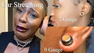 EAR STRETCHING! 2 gauge to 0