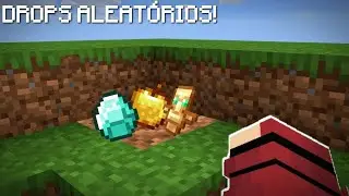 MINECRAFT.. MAS OS DROPS S&Atilde;O TOTALMENTE ALEAT&Oacute;RIOS!!