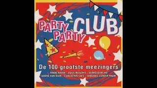 VARIOUS - PARTY PARTY CLUB - DE 100 GROOTSTE MEEZINGERS | TV-5CD-2004
