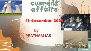 Current Affairs 18 December 2025 For UPSC UPPSC And other Govt exams.For Prelims And Mains