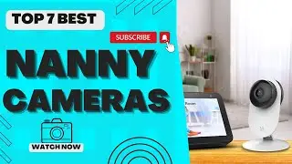 7 Best Nanny Cameras on the Market [Review in 2023]
