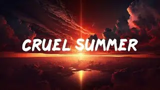 Taylor Swift - Cruel Summer(Lyrics)|The Weeknd,Taylor Swift,Imagine Dragons,Sia