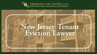 New Jersey Tenant Eviction Lawyer | Freeman Law Center, LLC