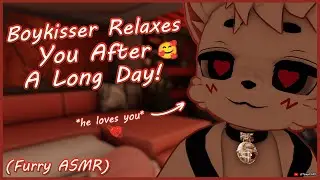 [Furry ASMR] Boykisser Relaxes You After A Long Day! (Roleplay)