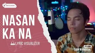 Sam Mangubat - Nasan Ka Na