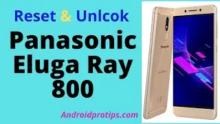 Как сбросить настройки и разблокировать Panasonic Eluga Ray 800