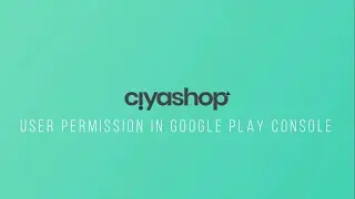 User Permission in Google Play Console