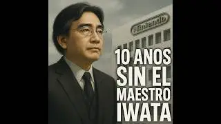 Satoru Iwata: A 10 Años de su Partida,El Hombre que Salvó a Nintendo