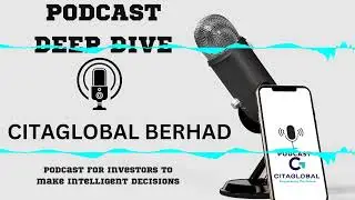 Deciphering Citaglobal Berhad's Multifaceted Business and Growth Potential