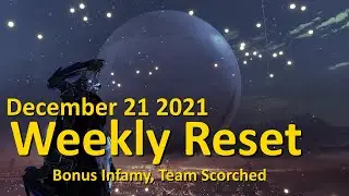 Weekly Reset: Bonus Infamy, Team Scorched (December 21 2021 - Destiny 2)