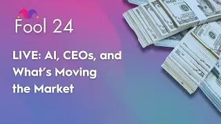 AI, CEOs, and What's Moving the Market
