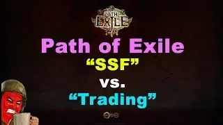 Path of Exile: SSF vs. TRADING. My experience and thoughts during Legacy League.