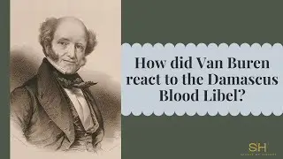 How did Van Buren react to the Damascus Blood Libel?