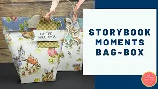 Storybook Moments Bag~Box