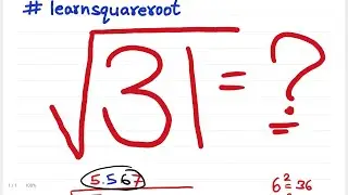 Square root of 31 | Square root of non perfect square number | step by step explanation | &radic;31