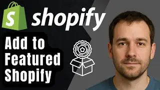 Как добавить товары в избранную коллекцию на Shopify (пошаговое руководство для начинающих, 2025 г.)