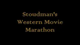 Stoudman's Western Movie Marathon