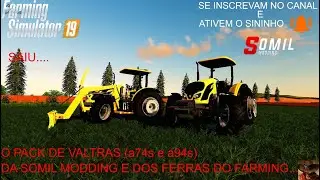 SAIU... O PACK DE VALTRAS (a74s e a94s) DA SOMIL MODDING EM PARCERIA COM DOS FERRAS DO FAMING