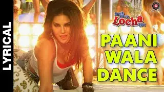 Paani Wala Dance Lyrical | Sunny Leone & Ram Kapoor | Arko | Ikka