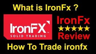 IronFx Review - What is IronFx And How To Trade on ironfx