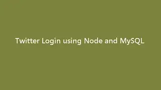 Twitter Login Using Node and MySQL