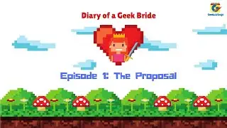 Diary of a Geek Bride - Episode 1: The Proposal