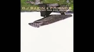 Protect your mind dj sakin and friends