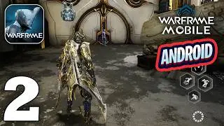 Warframe Mobile Android Gameplay Walkthrough Part 2