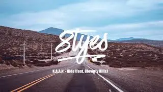 8tyes | K.A.A.N. - Ride (feat. Bleverly Hills)