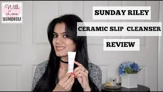 Обзор чистящего средства Sunday Riley Ceramic