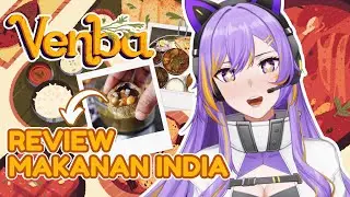 【VENBA】Main Game Lanjut Review Indian Food??!!【Galateia Vtuber ID】