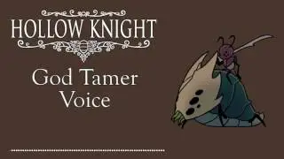 Hollow Knight God Tamer Voice