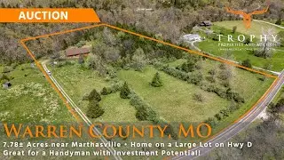 7.78&plusmn; Acres in Warren County MO Real Estate Auction - Home near Marthasville - TrophyPA.com