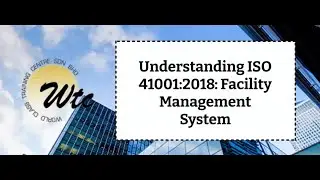 Understanding ISO 41001:2018: Facility Management System
