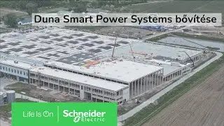 L&aacute;tv&aacute;nyos timelapse vide&oacute;ban mutatjuk meg a Schneider Electric &uacute;j okosgy&aacute;ra bőv&iacute;t&eacute;s&eacute;t
