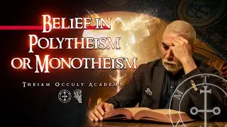 Theiam academia Belief | Polytheism or Monotheism