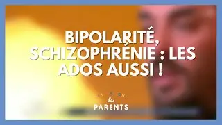 Bipolarité, schizophrénie : les ados aussi ! On se dit tout ! - La Maison des parents #LMDP
