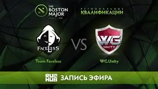 Team Faceless vs WG.Unity, Boston Major Qualifiers - SEA Play-off - game 1 [Adekvat, 4ce]