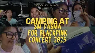 Camping at SM DASMA for BLACKPINK #DEADLINE_IN_BULACAN 2025 🖤🩷